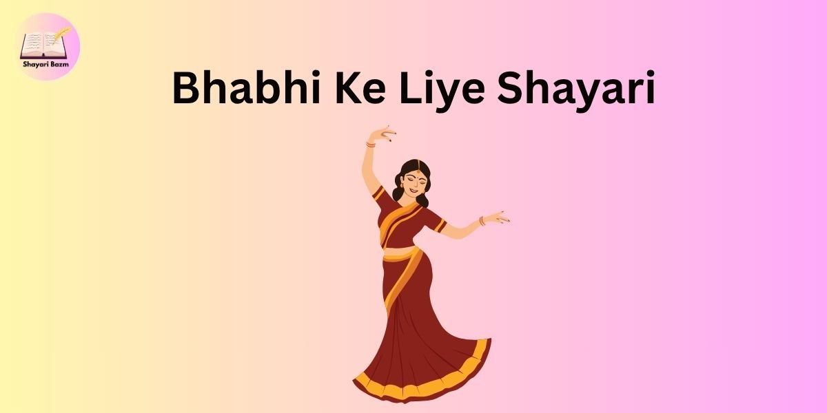 Bhabhi Ke Liye Shayari