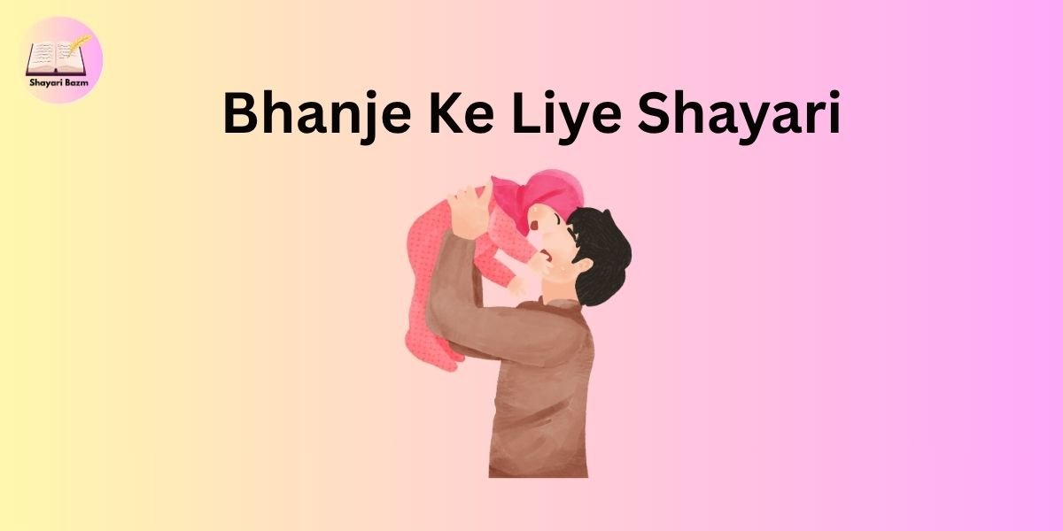 Bhanje Ke Liye Shayari