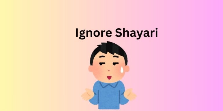 Ignore Shayari