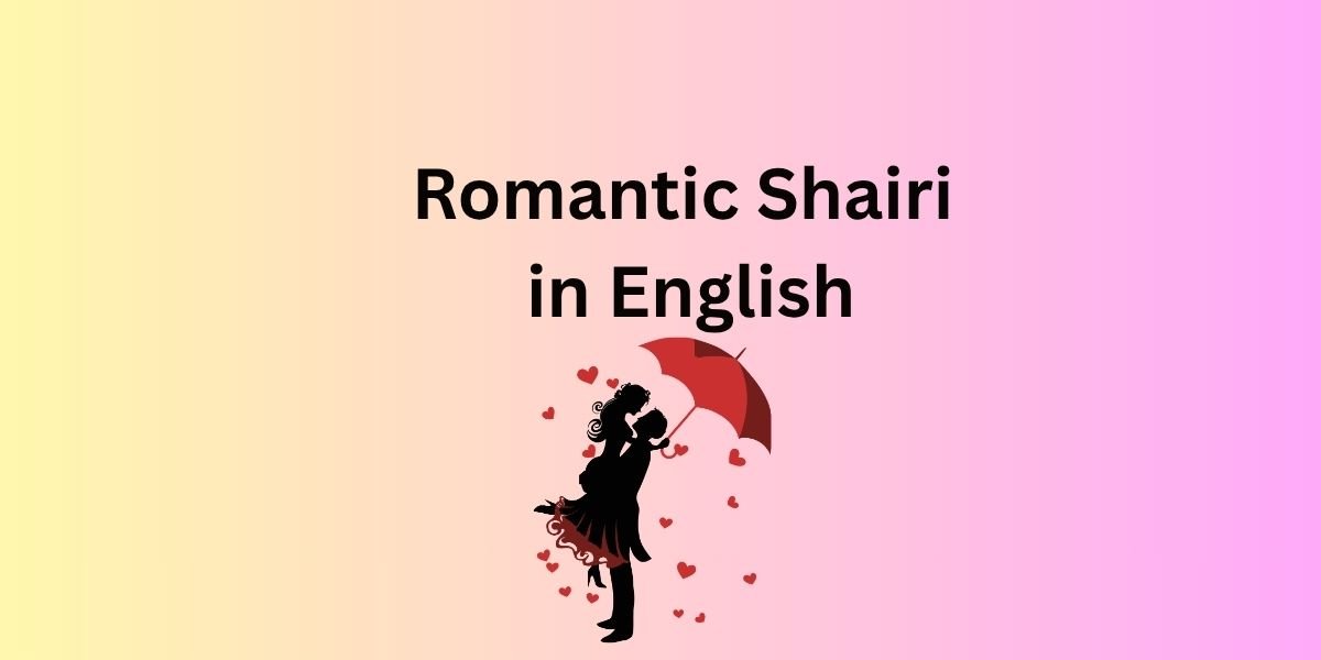 Romantic Shairi in English