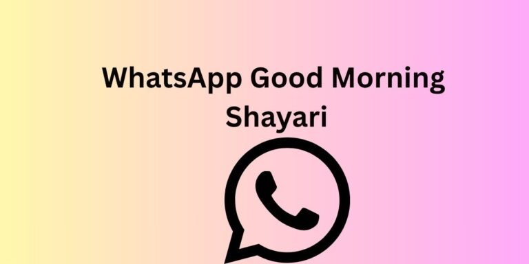 WhatsApp Good Morning Shayari