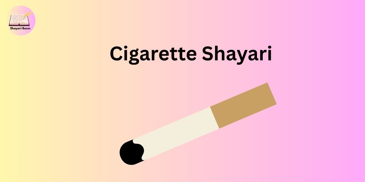 Cigarette Shayari