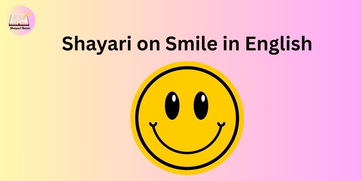 Shayari on Smile in English