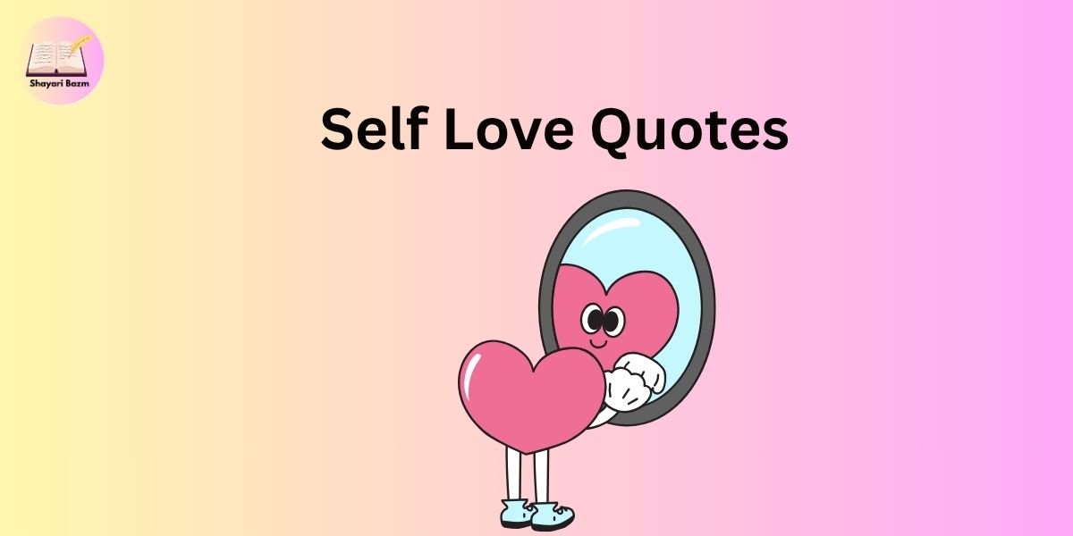 Self Love Quotes